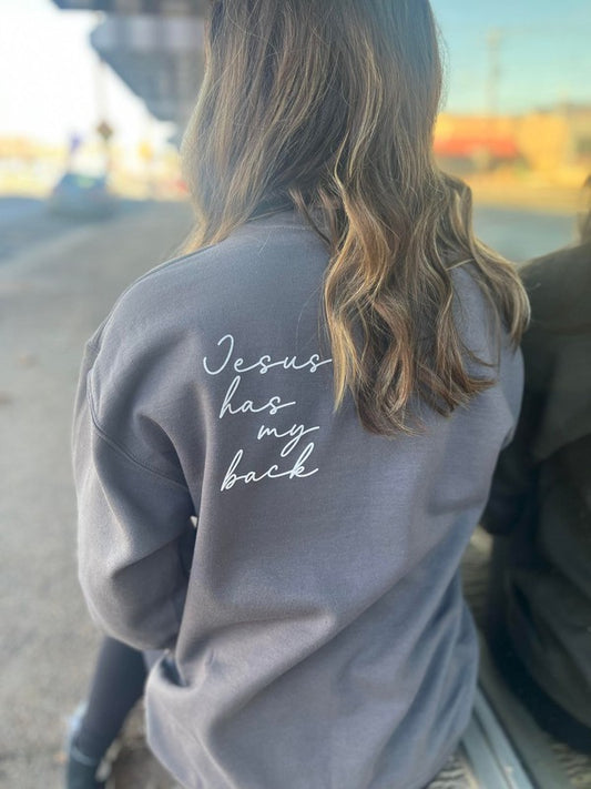 Jesus Has My Back | Charcoal Sweatshirt